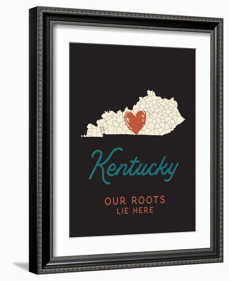 Our Roots Lie Here Kentucky Map-Ren Lane-Framed Art Print