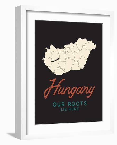 Our Roots Lie Here  Map of Hungary-Ren Lane-Framed Art Print