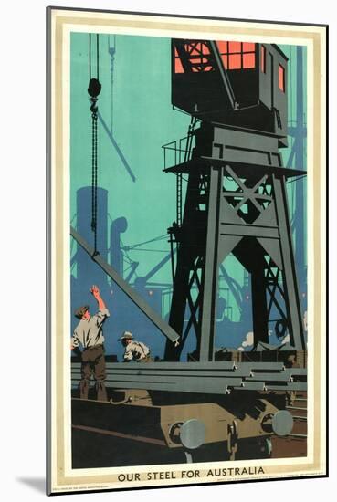 Our Steel for Australia, from the Series 'Empire Buying Makes Busy Factories'-Frank Newbould-Mounted Giclee Print