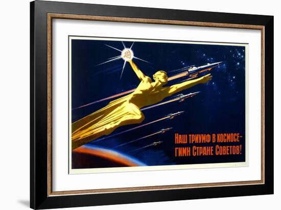 Our Triumph in Space Is a Hymn to the Soviet Country-null-Framed Art Print