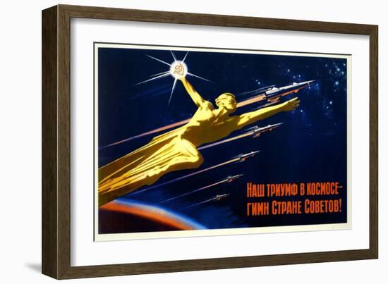 Our Triumph in Space Is a Hymn to the Soviet Country-null-Framed Premium Giclee Print