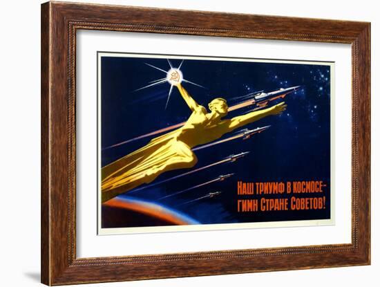 Our Triumph in Space Is a Hymn to the Soviet Country-null-Framed Premium Giclee Print