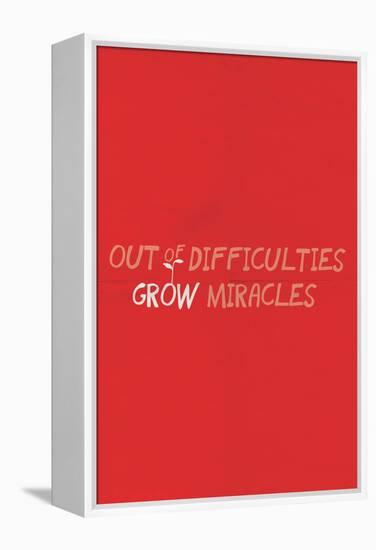 Out Of Difficulties Grow Miracles-null-Framed Stretched Canvas