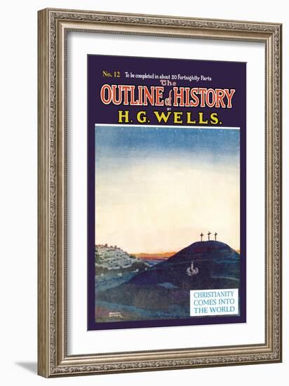 Outline of History by H.G. Wells, No. 12: Christianity Comes into the World-null-Framed Art Print