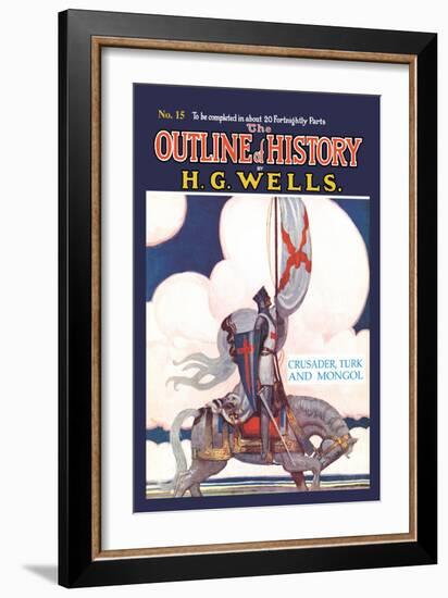 Outline of History by H.G. Wells, No. 15: Crusader, Turk and Mongol-null-Framed Art Print