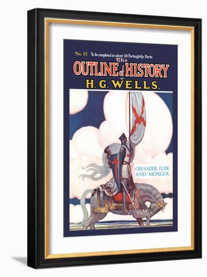 Outline of History by H.G. Wells, No. 15: Crusader, Turk and Mongol-null-Framed Art Print