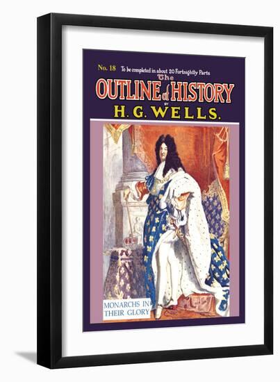 Outline of History by H.G. Wells, No. 18: Monarchs in Their Glory-null-Framed Art Print