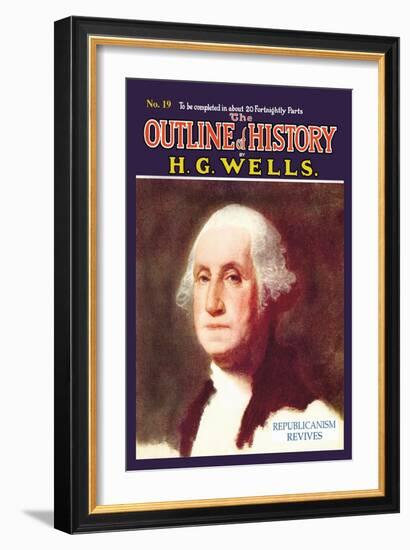 Outline of History by H.G. Wells, No. 19: Republicanism Revives-null-Framed Art Print