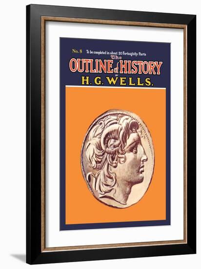 Outline of History by H.G. Wells, No. 8: Alexander-null-Framed Art Print