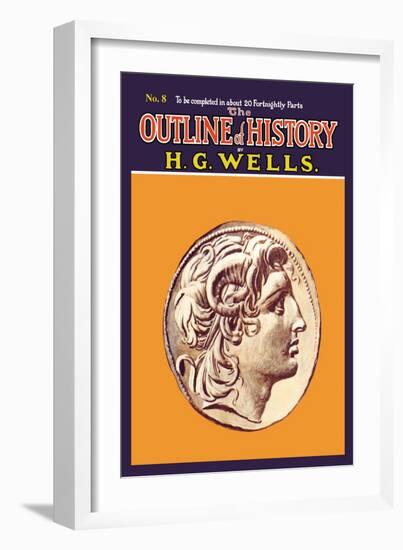Outline of History by H.G. Wells, No. 8: Alexander-null-Framed Premium Giclee Print