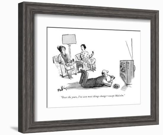 "Over the years, I've seen most things change--except Malcolm." - New Yorker Cartoon-James Mulligan-Framed Premium Giclee Print