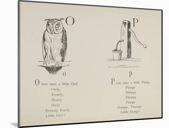 Owl and Pump Illustrations and Verses From Nonsense Alphabets Drawn and Written by Edward Lear.-Edward Lear-Mounted Giclee Print