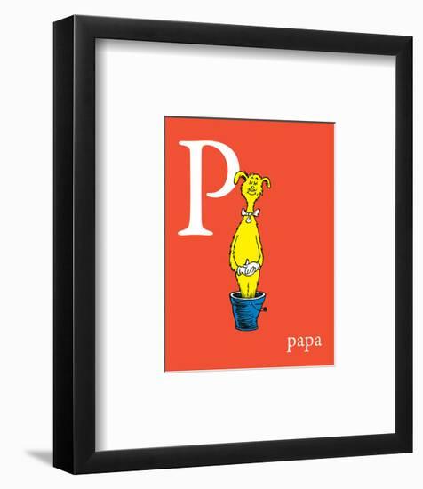 P is for Papa (red)-Theodor (Dr. Seuss) Geisel-Framed Art Print