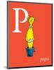 P is for Papa (red)-Theodor (Dr. Seuss) Geisel-Mounted Art Print