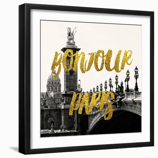 Paris Fashion Series - Bonjour Paris - Pont Alexandre III-Philippe Hugonnard-Framed Photographic Print