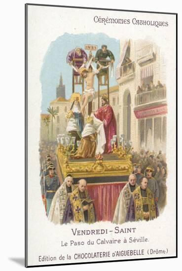 Paso of Calvary, Good Friday, Seville-null-Mounted Giclee Print