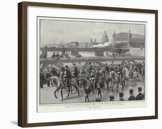 Passing over London Bridge, the Naval Adc's in the Procession-Frank Dadd-Framed Giclee Print