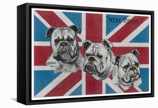 Patriotic British Bulldogs: We're Ready!-null-Framed Stretched Canvas