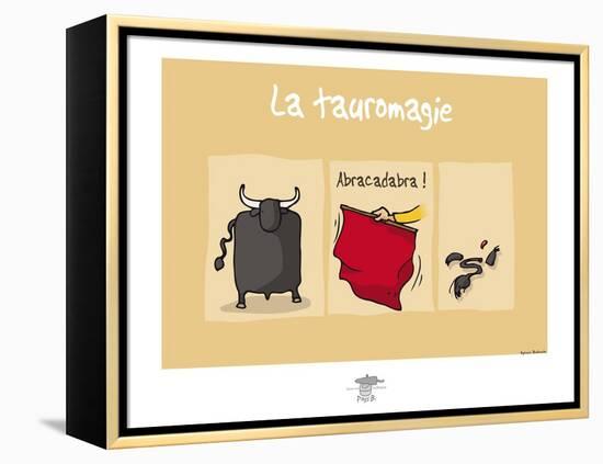 Pays B. - Tauro-magie-Sylvain Bichicchi-Framed Stretched Canvas