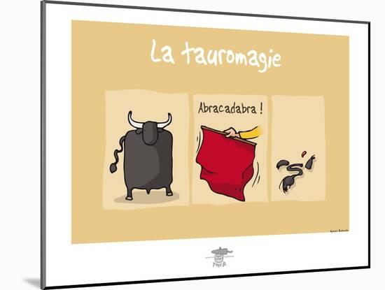 Pays B. - Tauro-magie-Sylvain Bichicchi-Mounted Art Print