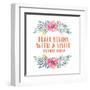 Peace Begins With a Smile-Floral-Quote Master-Framed Art Print