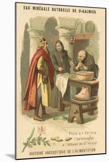 Peas and Beans: Charlemagne at the Abbey of St Victor-null-Mounted Giclee Print