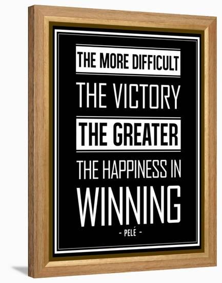 Pele Winning Quote-null-Framed Stretched Canvas