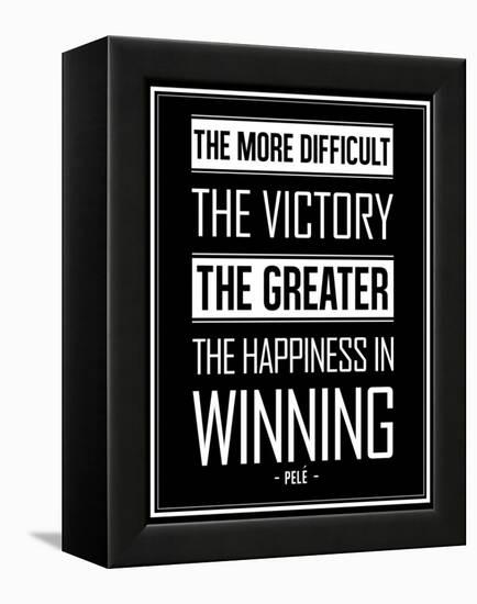 Pele Winning Quote-null-Framed Stretched Canvas