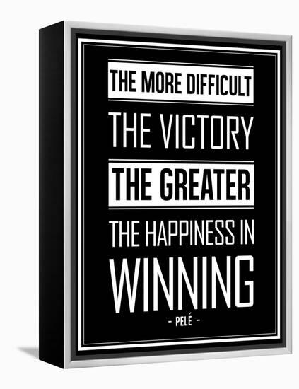 Pele Winning Quote-null-Framed Stretched Canvas