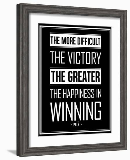 Pele Winning Quote--Framed Art Print