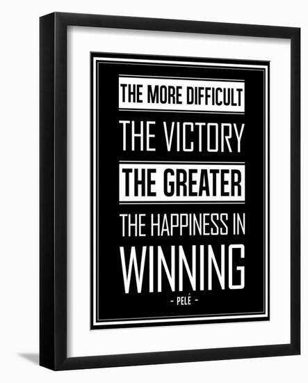 Pele Winning Quote--Framed Art Print