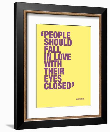 People should fall in love with their eyes closed-null-Framed Art Print