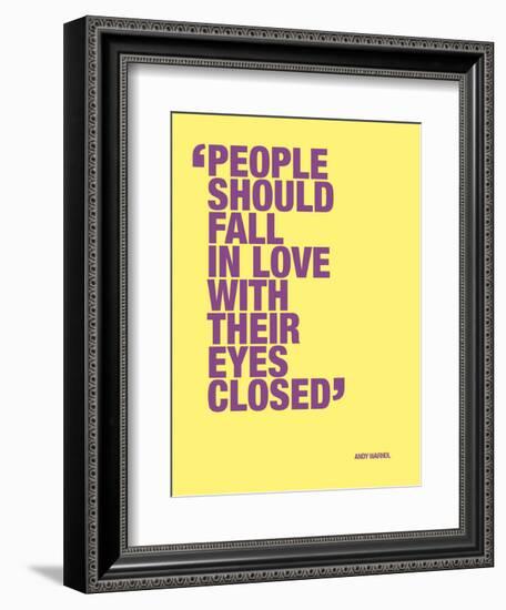 People should fall in love with their eyes closed-null-Framed Art Print