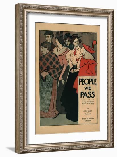 People We Pass, Stories of Life among the Masses of New York City-Edward Penfield-Framed Premium Giclee Print