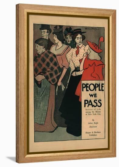 People We Pass, Stories of Life among the Masses of New York City-Edward Penfield-Framed Stretched Canvas