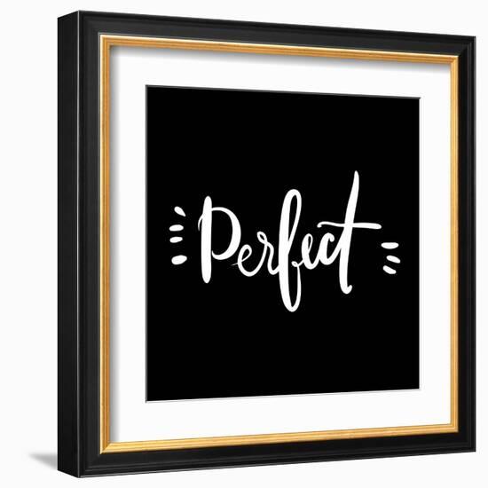 Perfect. Hand Drawn Tee Graphic. Typographic Print Poster for Media. T Shirt Hand Lettered Calligra-Veronika M-Framed Art Print