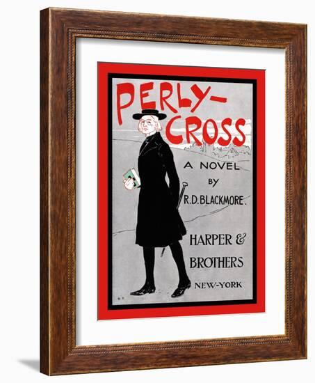 Perly-Cross, a Novel by R. D. Blackmore.-Edward Penfield-Framed Art Print