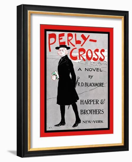 Perly-Cross, a Novel by R. D. Blackmore.-Edward Penfield-Framed Art Print