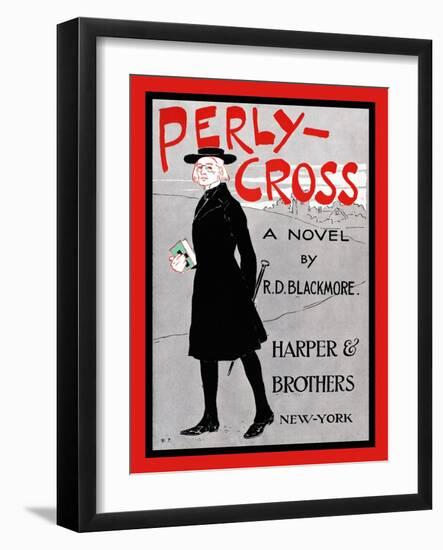 Perly-Cross, A Novel By R. D. Blackmore-Edward Penfield-Framed Art Print