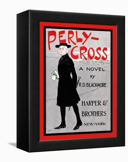 Perly-Cross, A Novel By R. D. Blackmore-Edward Penfield-Framed Stretched Canvas