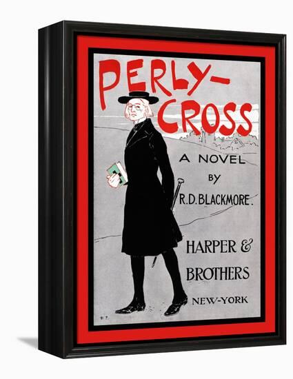 Perly-Cross, A Novel By R. D. Blackmore-Edward Penfield-Framed Stretched Canvas