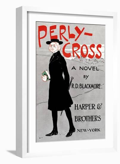 Perly-Cross, A Novel By R. D. Blackmore-Edward Penfield-Framed Art Print