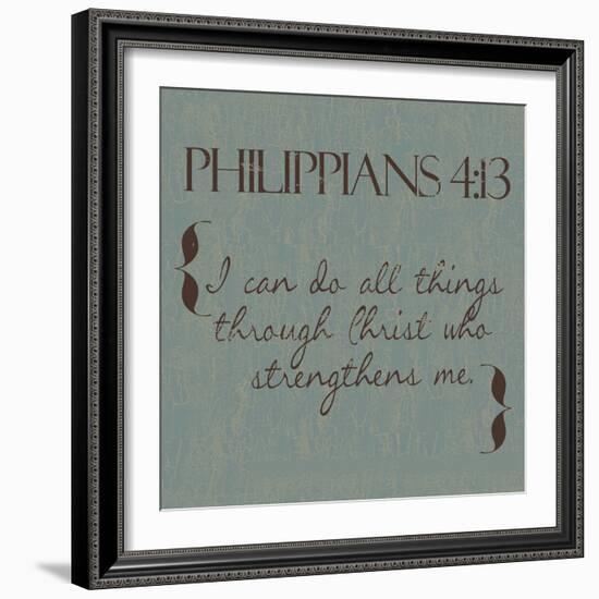 Philippians 4-13-Taylor Greene-Framed Art Print