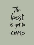 The Best is Yet to Come - Green-Pictufy Studio-Giclee Print