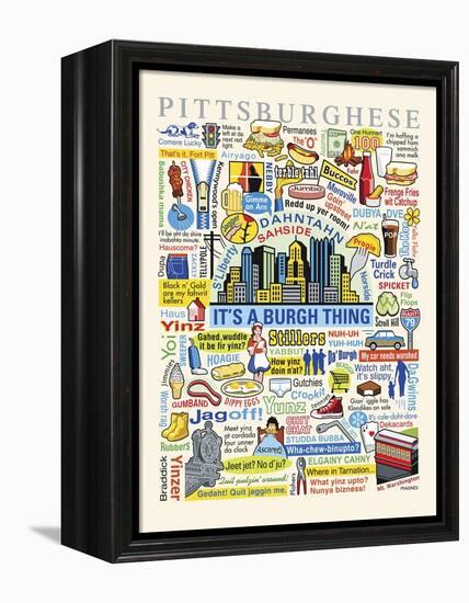 Pittsburghese-Ron Magnes-Framed Premier Image Canvas