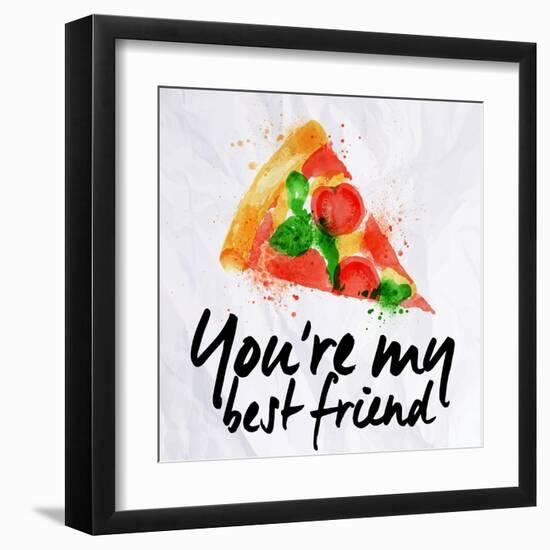Pizza Watercolor You're My Best Friend-anna42f-Framed Art Print