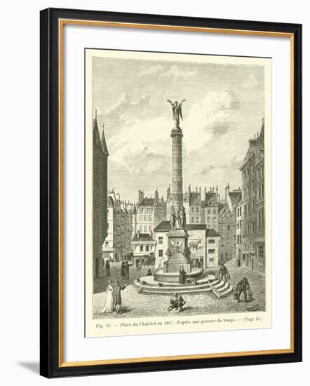 Place Du Chatelet En 1807; D'Apres Une Gravure Du Temps-null-Framed Giclee Print