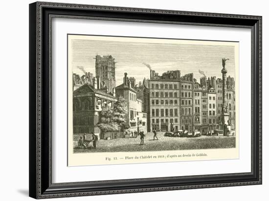 Place Du Chatelet En 1818, D'Apres Un Dessin De Goblain-null-Framed Giclee Print