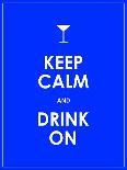 Keep Calm and Drink on Vector Background-place4design-Art Print