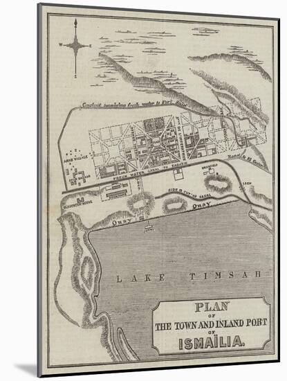 Plan of the Town and Inland Port of Ismailia-null-Mounted Giclee Print